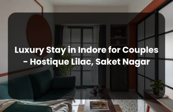 Luxury Stay in Indore
