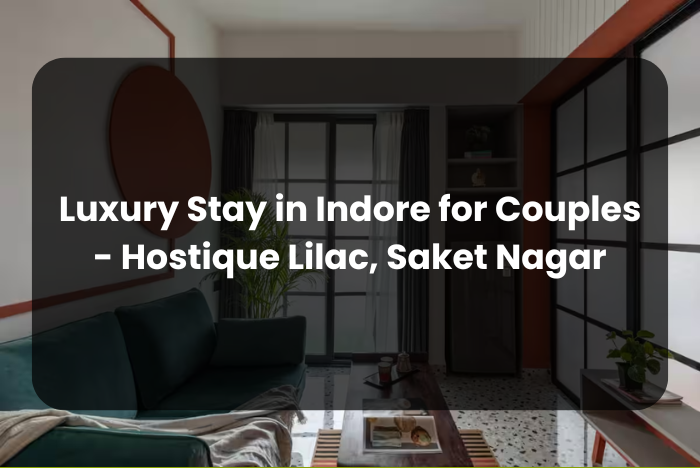 Luxury Stay in Indore