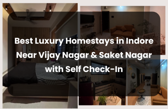 Luxury Homestays in Indore