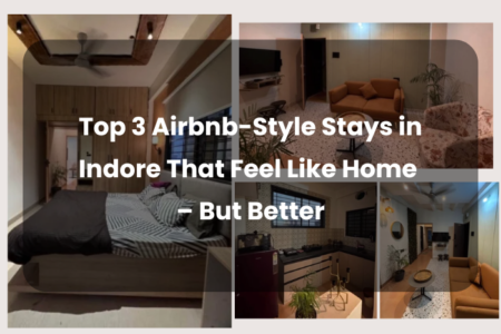 Top 3 Airbnb-Style Stays in Indore