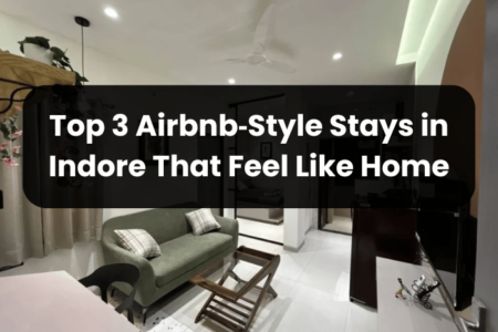 Top 3 Airbnb‑Style Stays in Indore That Feel Like Home