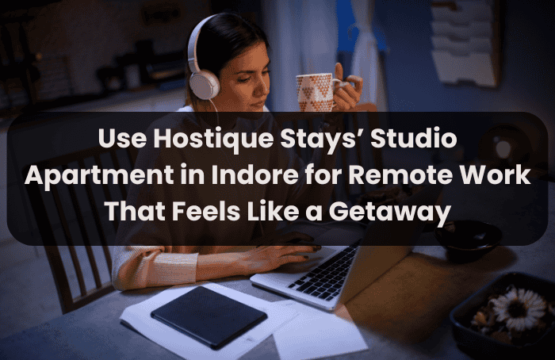 Studio Apartment in Indore For Remote Work