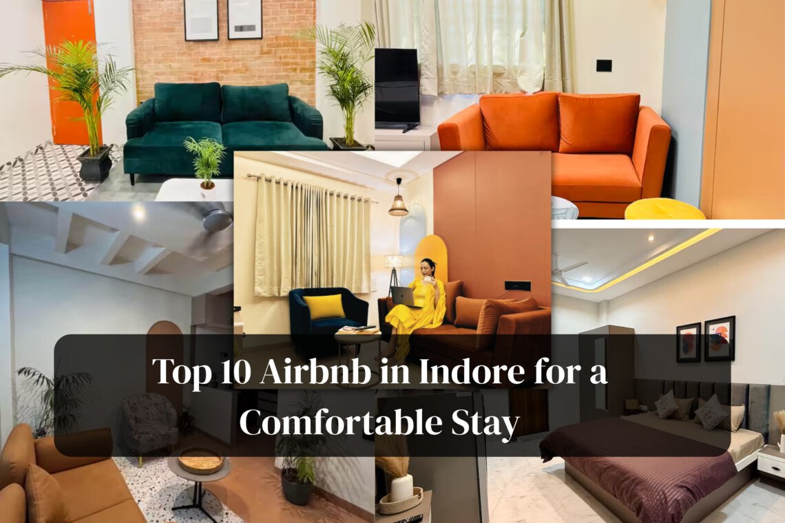 Top 10 Airbnbs in Indore for a Comfortable Stay
